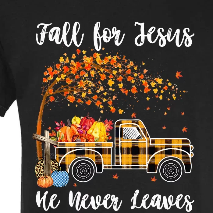 Fall For Jesus He Never Leaves Autumn Thanksgiving Garment-Dyed Heavyweight T-Shirt