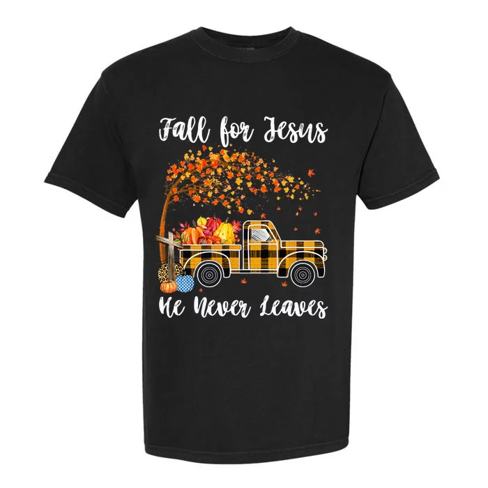 Fall For Jesus He Never Leaves Autumn Thanksgiving Garment-Dyed Heavyweight T-Shirt