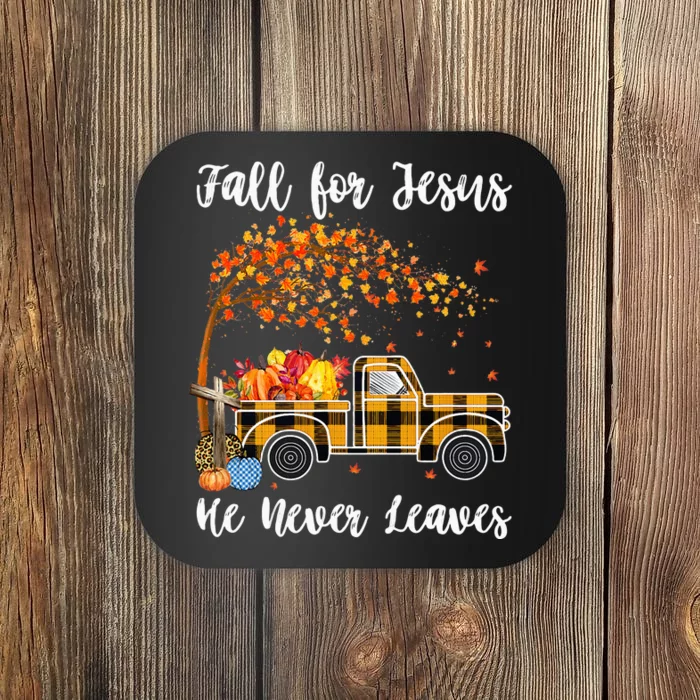 Fall For Jesus He Never Leaves Autumn Thanksgiving Coaster