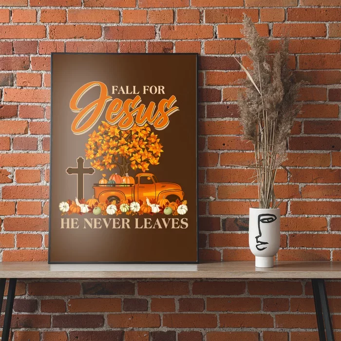 Fall For Jesus Ne Never Leaves Poster