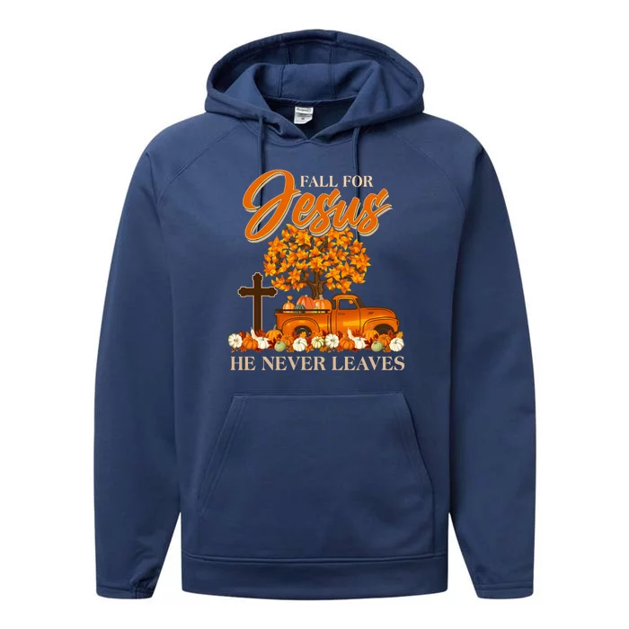 Fall For Jesus Ne Never Leaves Performance Fleece Hoodie