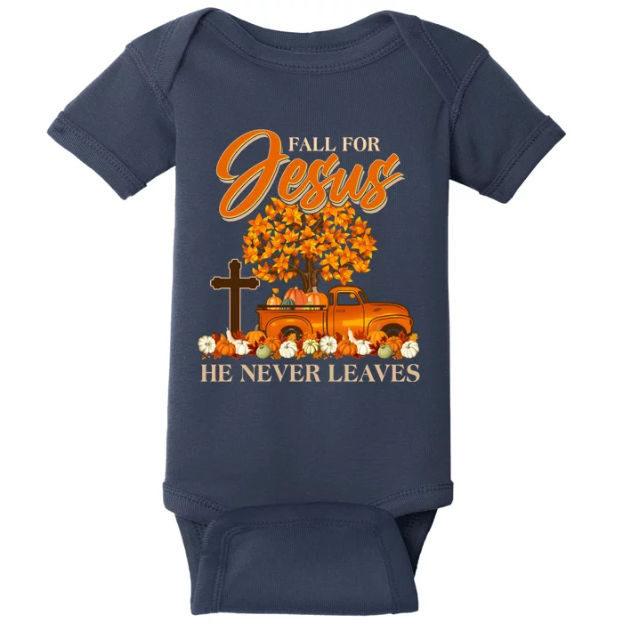 Fall For Jesus Ne Never Leaves Baby Bodysuit