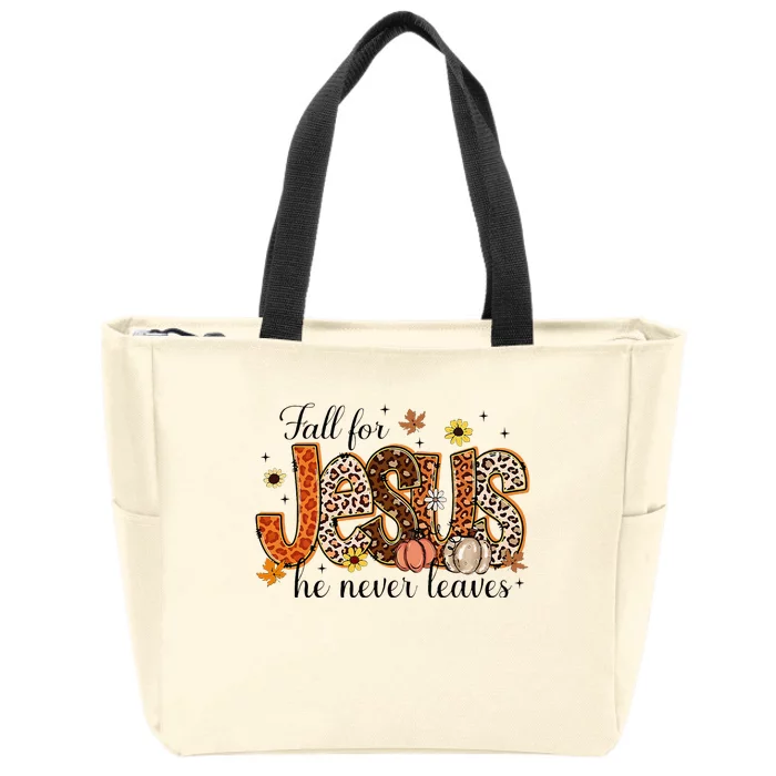 Fall For Jesus He Never Leaves Christian Thanksgiving Zip Tote Bag