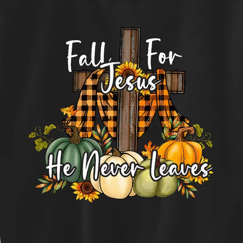 Fall For Jesus He Never Leaves Pumpkin Autumn Thanksgiving Kids Sweatshirt