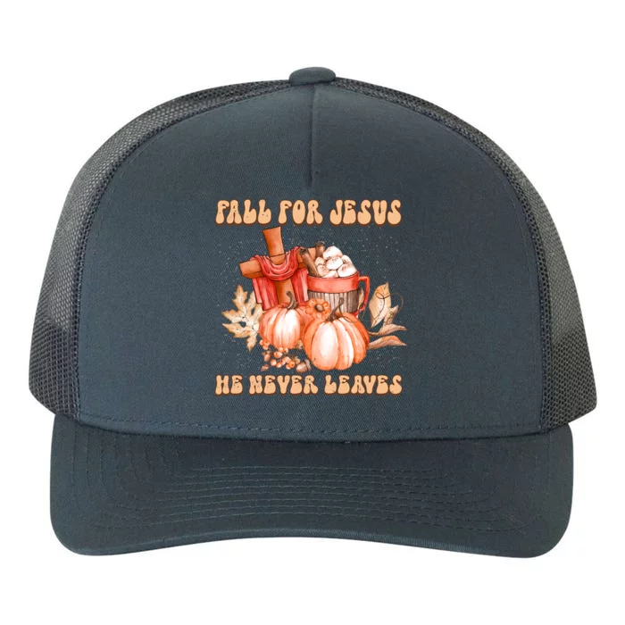 Fall For Jesus He Never Leaves Cross Jesus Pumpkin Spice Funny Gift Yupoong Adult 5-Panel Trucker Hat