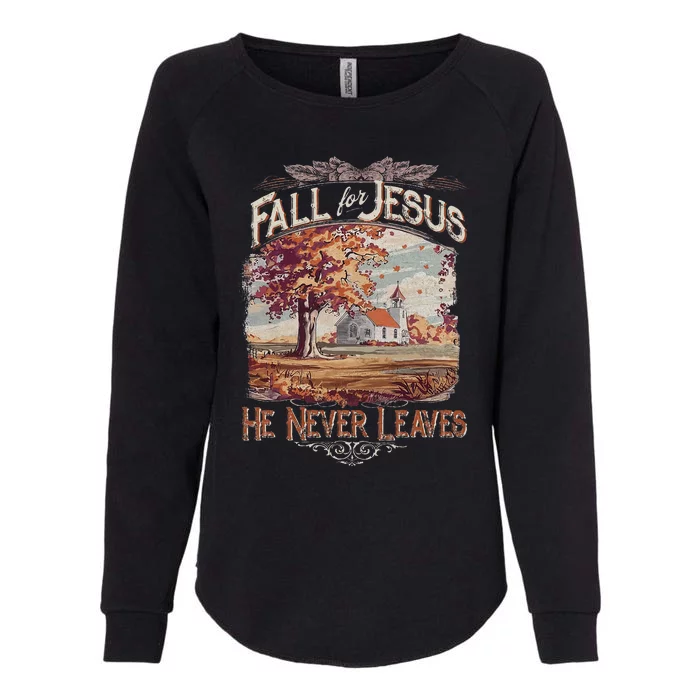 Fall For Jesus He Never Leaves Fall Christian Religious Womens California Wash Sweatshirt