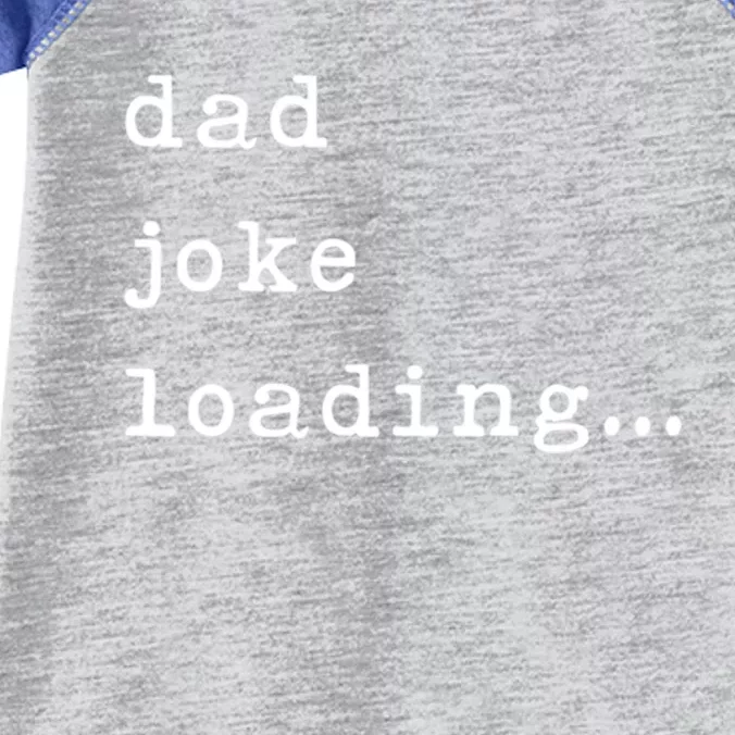 Funny Father Joke Loading Jokes Dad Gift Infant Baby Jersey Bodysuit