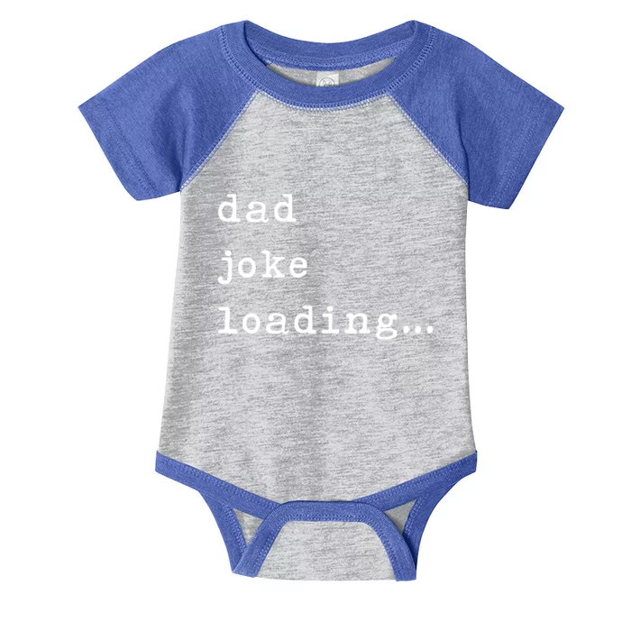 Funny Father Joke Loading Jokes Dad Gift Infant Baby Jersey Bodysuit