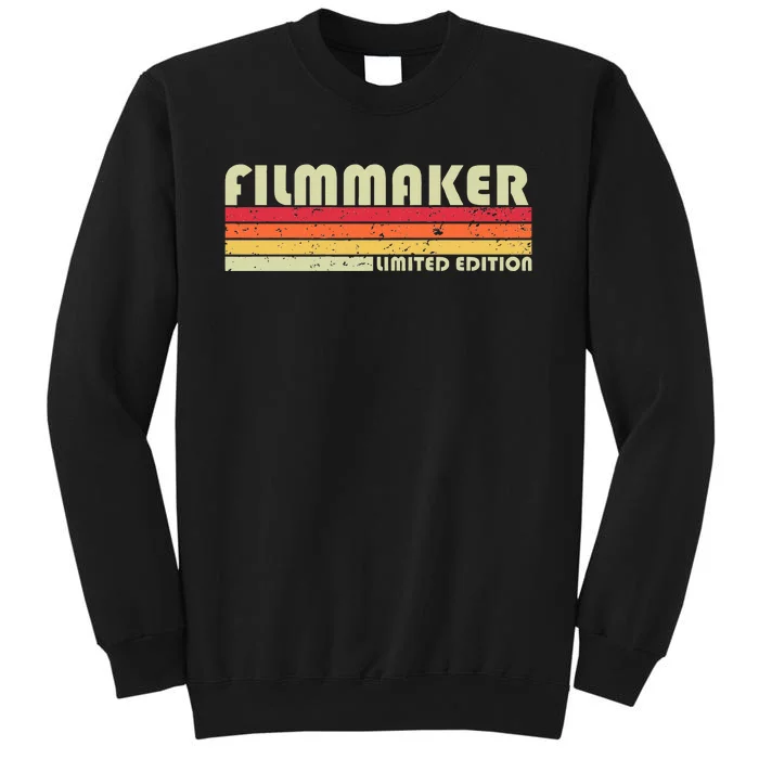 Filmmaker Funny Job Title Profession Birthday Worker Idea Tall Sweatshirt