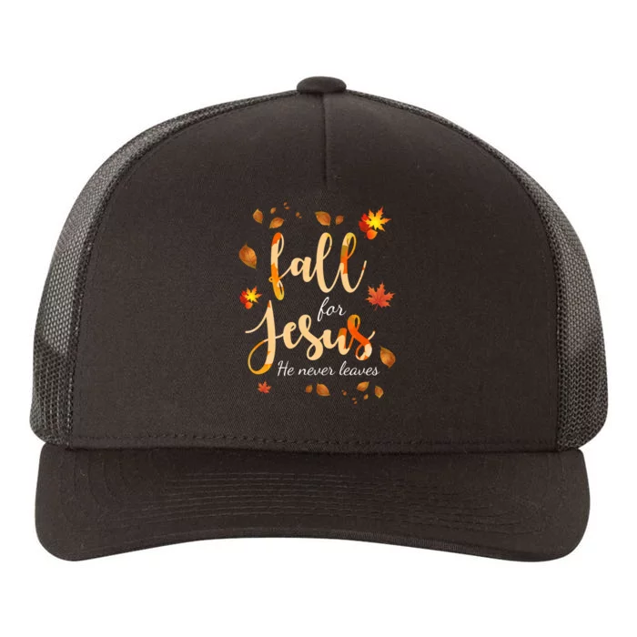 Fall For Jesus He Never Leaves Autumn Yupoong Adult 5-Panel Trucker Hat