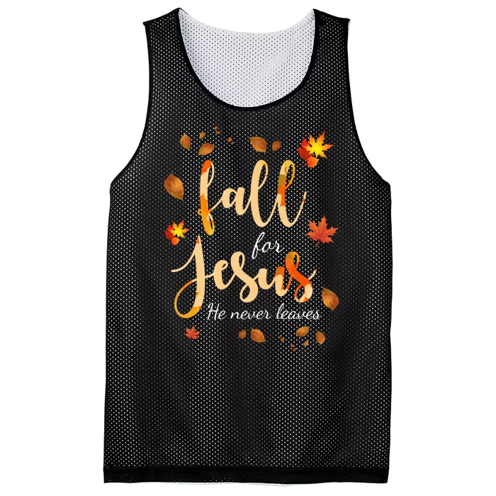 Fall For Jesus He Never Leaves Autumn Mesh Reversible Basketball Jersey Tank