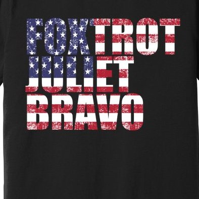 FJB Foxtrot Juliet Bravo USA Anti Biden Premium T-Shirt