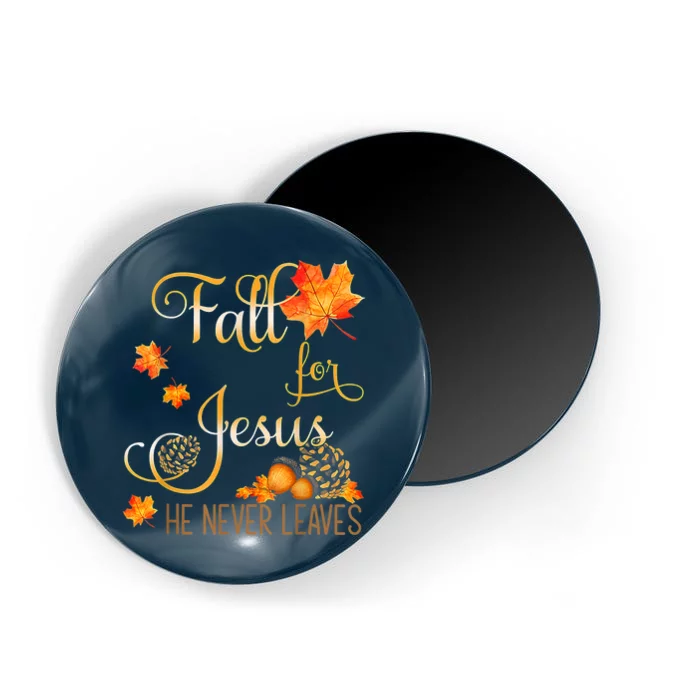 Fall For Jesus He Never Leaves Autumn Christian Prayers Magnet