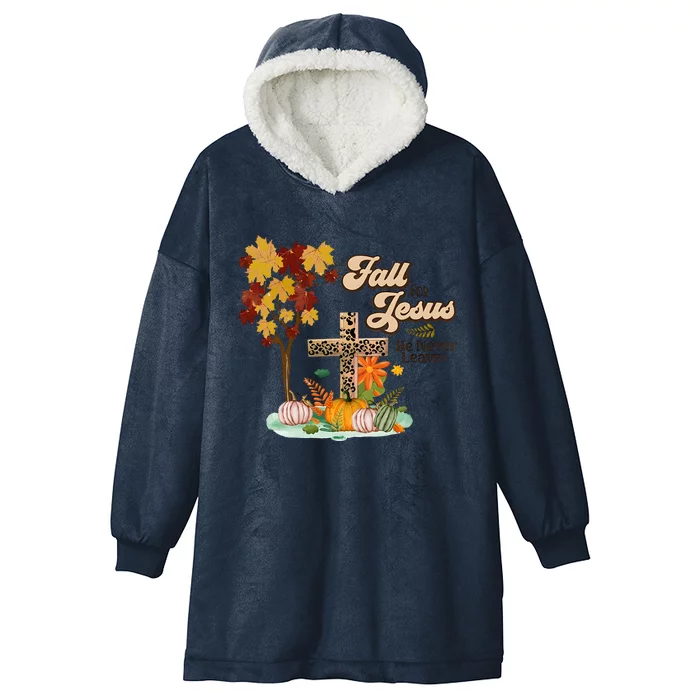 Fall For Jesus He Never Leaves Autumn Vibes Hooded Wearable Blanket