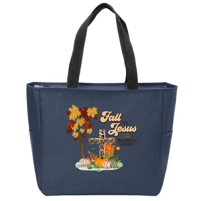 Fall For Jesus He Never Leaves Autumn Vibes Zip Tote Bag