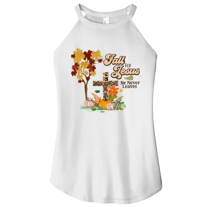 Fall For Jesus He Never Leaves Autumn Vibes Women’s Perfect Tri Rocker Tank