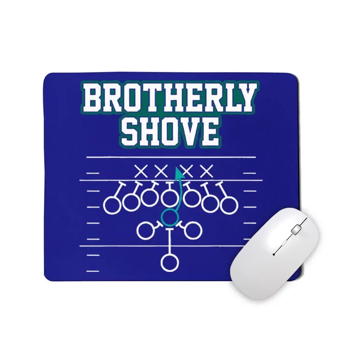 Funny Football Joke Brotherly Shove  Brotherly Shove Mousepad