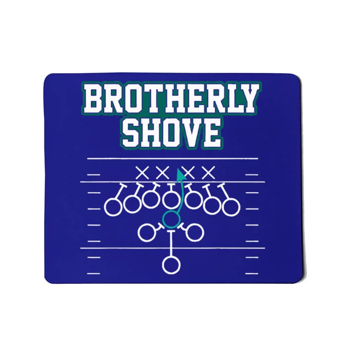 Funny Football Joke Brotherly Shove  Brotherly Shove Mousepad