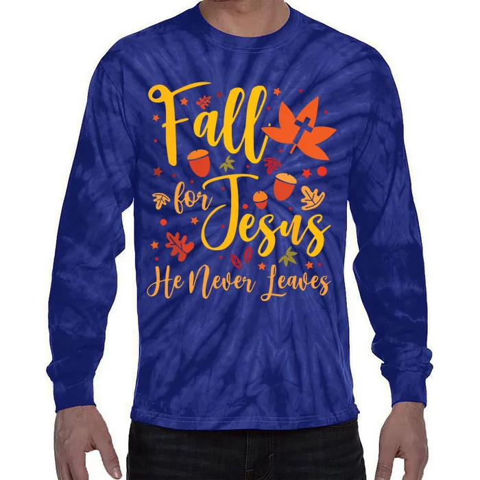 Fall For Jesus He Newer Leawes Gifts Halloween Fall For Jesus Religious Tie-Dye Long Sleeve Shirt