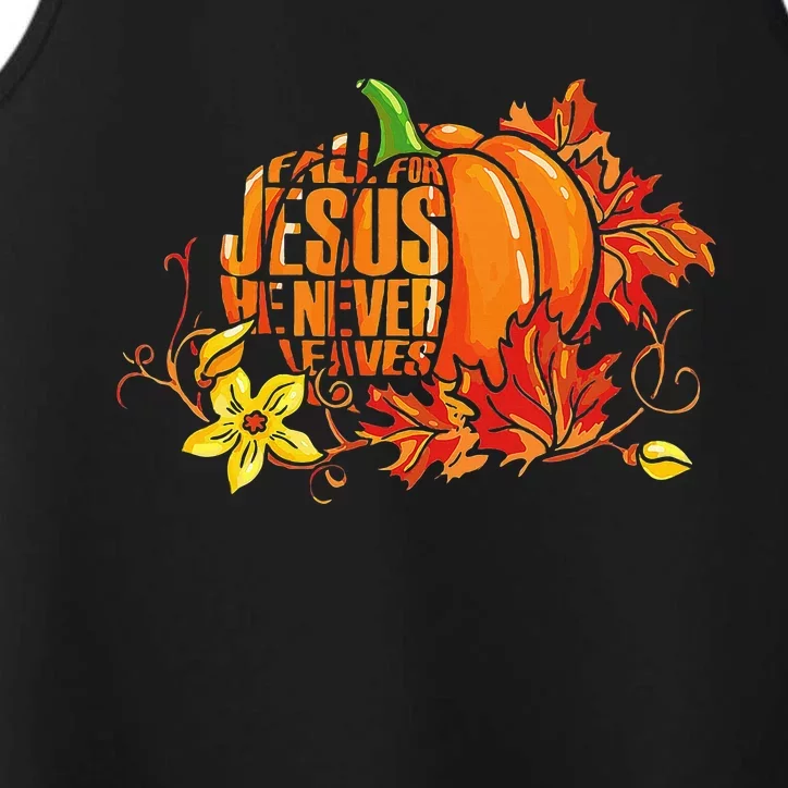 Fall For Jesus He Never Leaves Autumn Pumpkin Thanksgiving Performance Tank