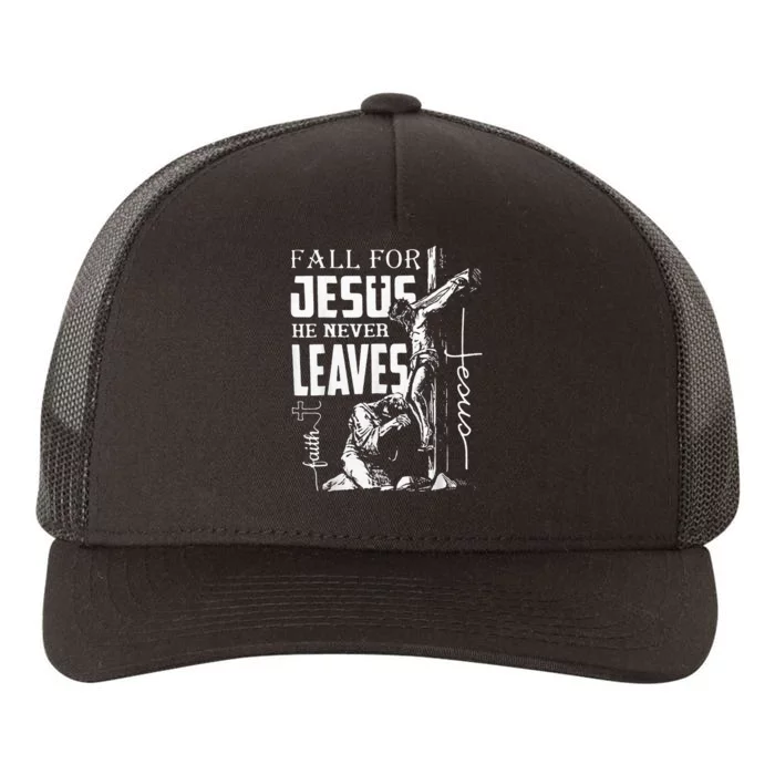 Fall For Jesus He Never Leaves Christian Thanksgiving Yupoong Adult 5-Panel Trucker Hat