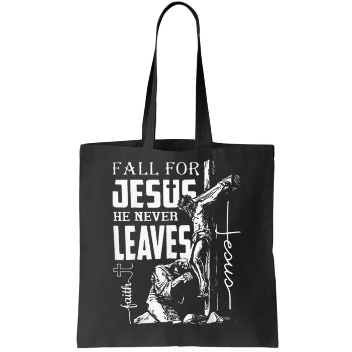 Fall For Jesus He Never Leaves Christian Thanksgiving Tote Bag