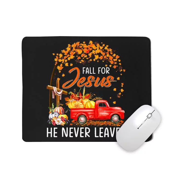 Fall For Jesus He Never Leaves Thanksgiving Party Mousepad