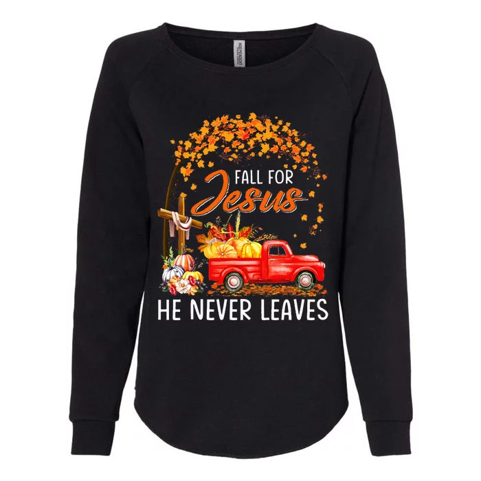 Fall For Jesus He Never Leaves Thanksgiving Party Womens California Wash Sweatshirt