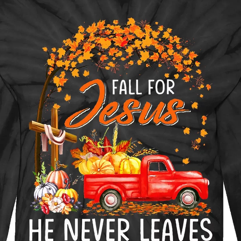 Fall For Jesus He Never Leaves Thanksgiving Party Tie-Dye Long Sleeve Shirt