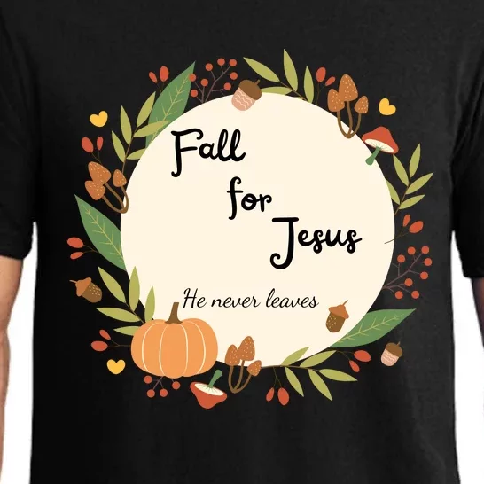 Fall For Jesus He Never Leaves Sweatshirt Fall Sweatshirt Sweatshirt For Wo J Pajama Set