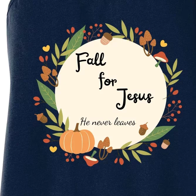 Fall For Jesus He Never Leaves Sweatshirt Fall Sweatshirt Sweatshirt For Wo J Women's Racerback Tank