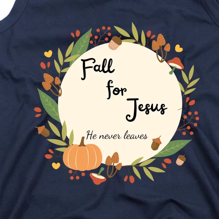 Fall For Jesus He Never Leaves Sweatshirt Fall Sweatshirt Sweatshirt For Wo J Tank Top