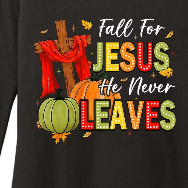 Fall For Jesus He Never Leaves Autumn Religious Christian Womens CVC Long Sleeve Shirt