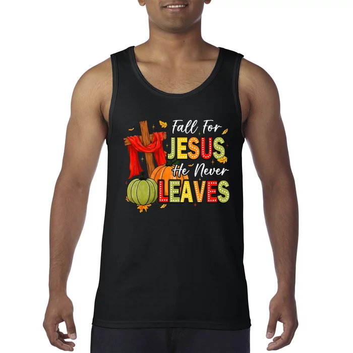 Fall For Jesus He Never Leaves Autumn Religious Christian Tank Top