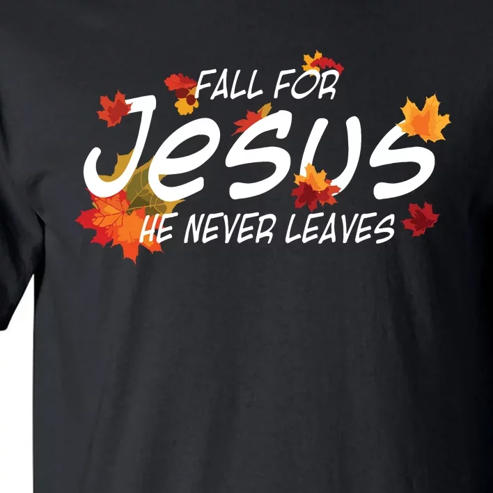 Fall For Jesus He Never Leaves Christian Halloween Tall T-Shirt