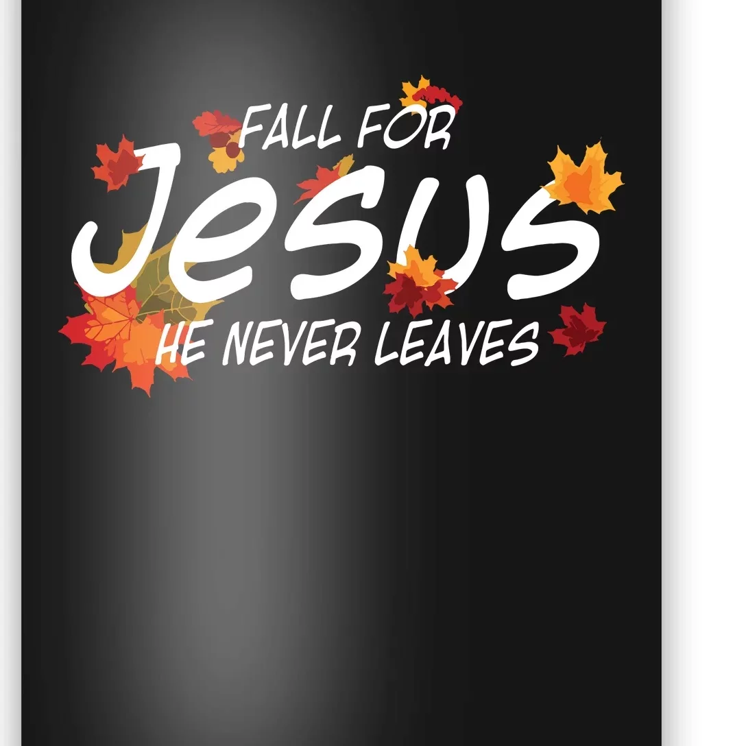 Fall For Jesus He Never Leaves Christian Halloween Poster