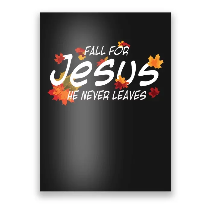 Fall For Jesus He Never Leaves Christian Halloween Poster