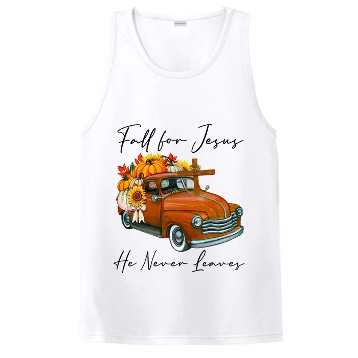 Fall For Jesus He Never Leaves Pumpkin Truck Autumn Season Performance Tank