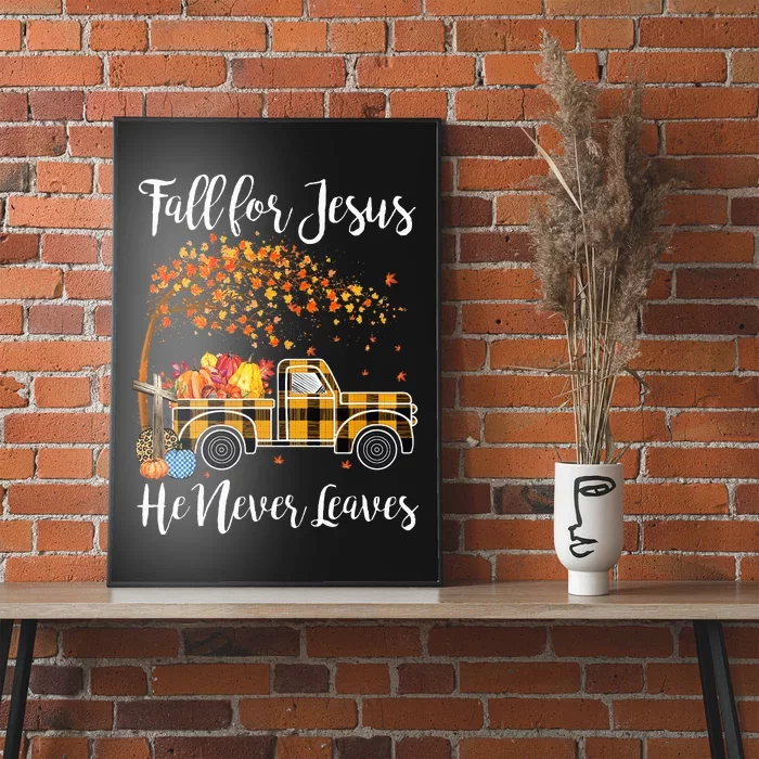 Fall For Jesus He Never Leaves Thanksgiving Jesus Poster