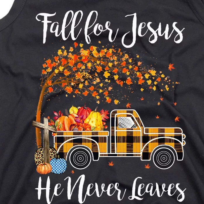 Fall For Jesus He Never Leaves Thanksgiving Jesus Tank Top