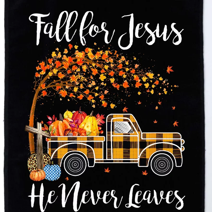 Fall For Jesus He Never Leaves Thanksgiving Jesus Platinum Collection Golf Towel