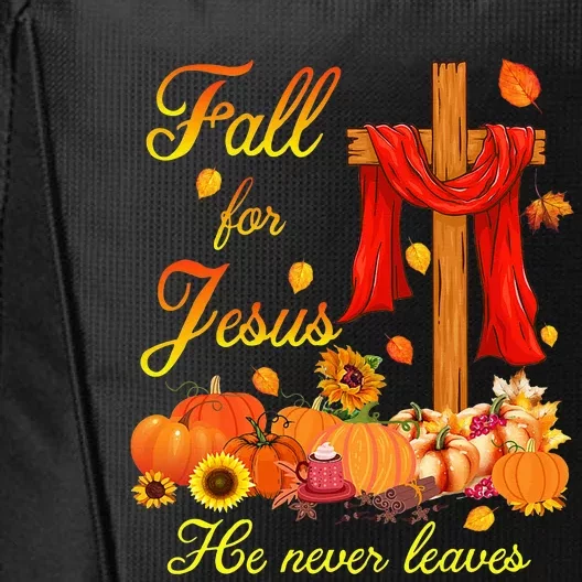 Fall For Jesus He Never Leaves Christian Cross Thanksgiving City Backpack