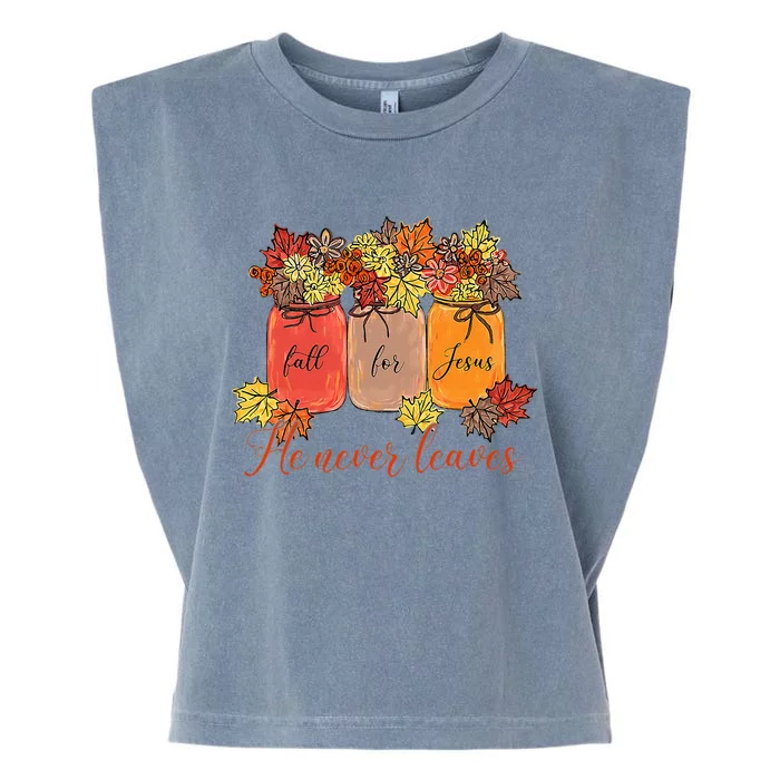 Fall For Jesus He Never Leaves Christian Lover Thanksgiving Garment-Dyed Women's Muscle Tee