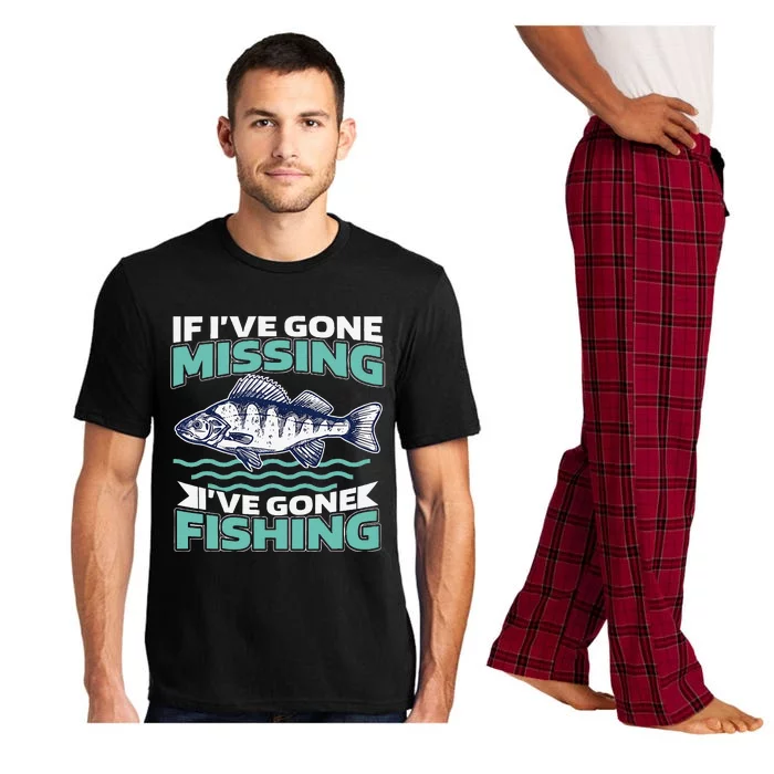 Funny Fisherman Joke If IVe Gone Missing IVe Gone Fishing Pajama Set