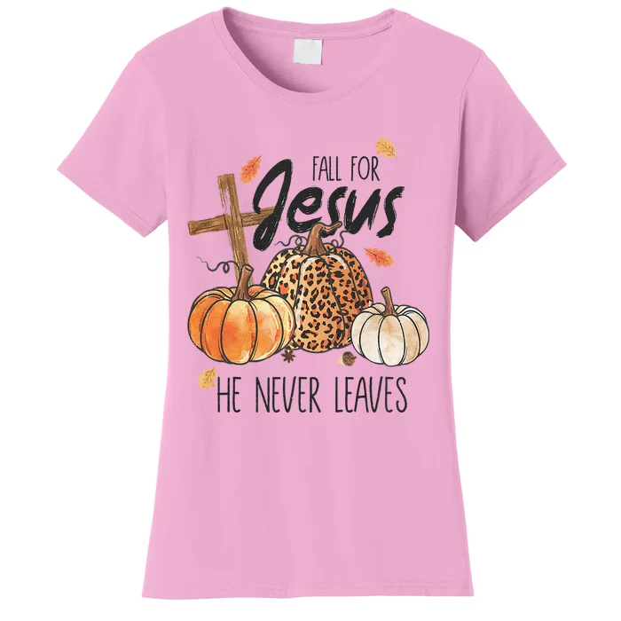 Fall for Jesus He Never Leaves Christian Thanksgiving Dinner Women's T-Shirt