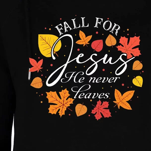 Fall For Jesus He Never Leaves Christian Autumn Thanksgiving Womens Funnel Neck Pullover Hood