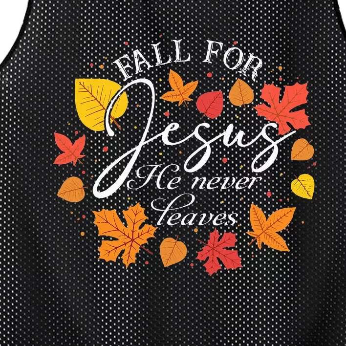 Fall For Jesus He Never Leaves Christian Autumn Thanksgiving Mesh Reversible Basketball Jersey Tank