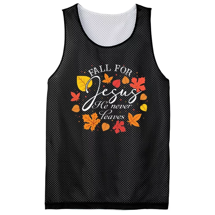 Fall For Jesus He Never Leaves Christian Autumn Thanksgiving Mesh Reversible Basketball Jersey Tank