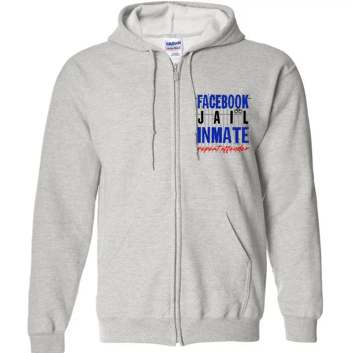 Funny Facebook Jail Inmate Repeat Offender Full Zip Hoodie