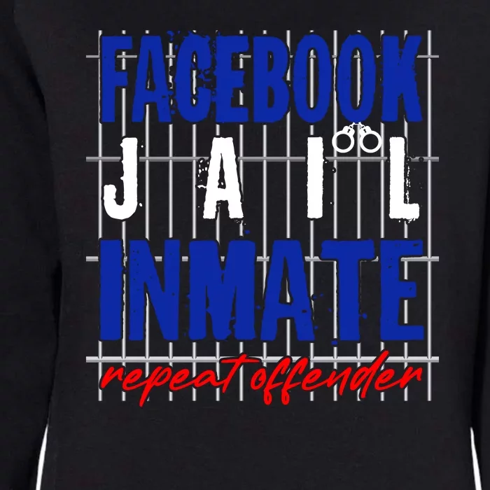 Funny Facebook Jail Inmate Repeat Offender Womens California Wash Sweatshirt